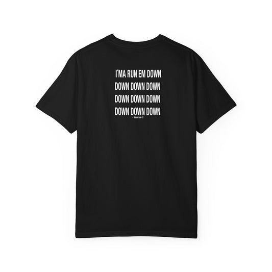 Run Em Down - Signature lyric T-Shirt